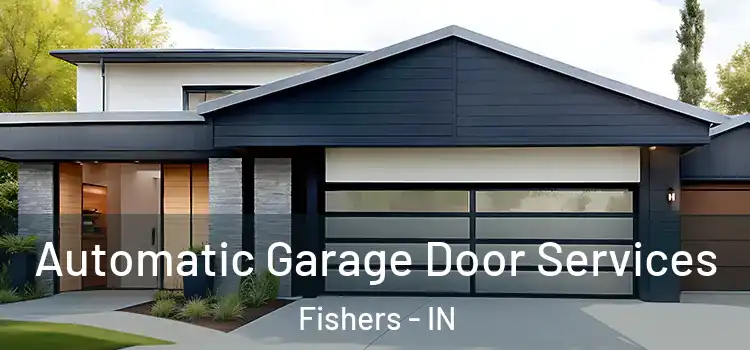  Automatic Garage Door Services Fishers - IN