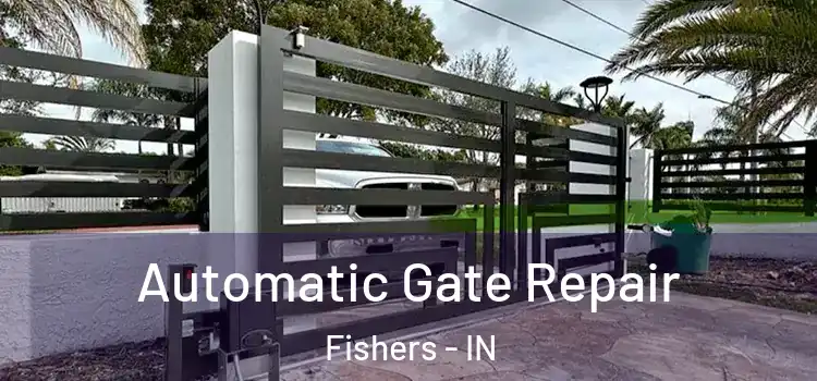  Automatic Gate Repair Fishers - IN