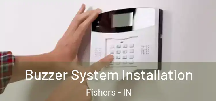  Buzzer System Installation Fishers - IN