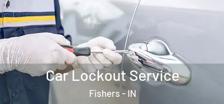  Car Lockout Service Fishers - IN