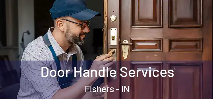 Door Handle Services Fishers - IN