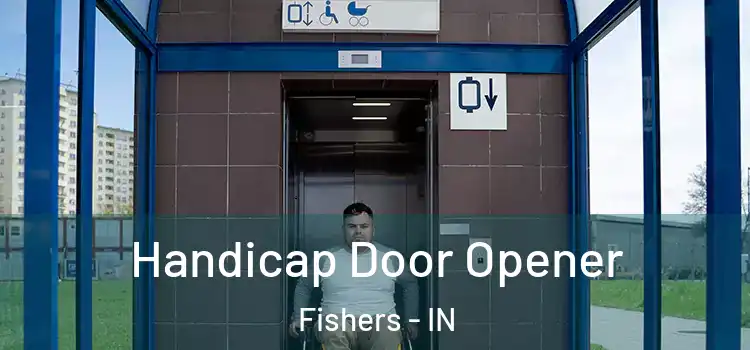  Handicap Door Opener Fishers - IN