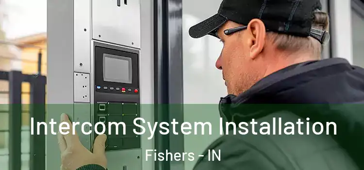  Intercom System Installation Fishers - IN