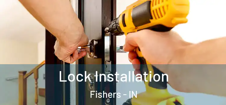  Lock Installation Fishers - IN