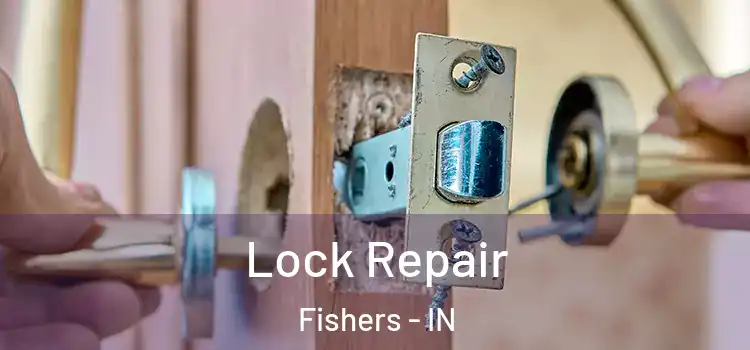  Lock Repair Fishers - IN