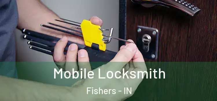  Mobile Locksmith Fishers - IN