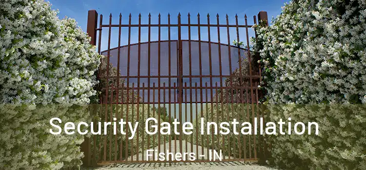  Security Gate Installation Fishers - IN