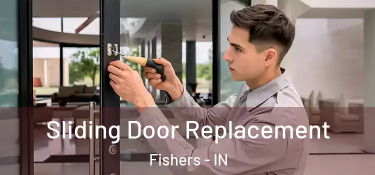 Sliding Door Replacement Fishers - IN